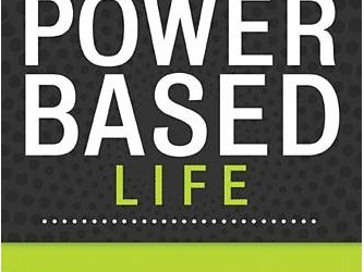 The Power Based Life by Mike Flynt