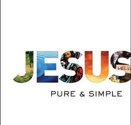 Jesus. Pure and Simple by @WayneCordeiro