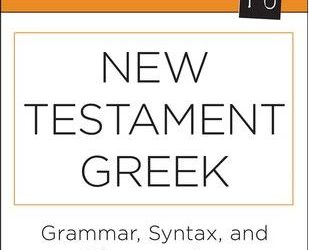 Handy Guide to New Testament Greek: Grammar, Syntax, and Diagramming by D. Huffman