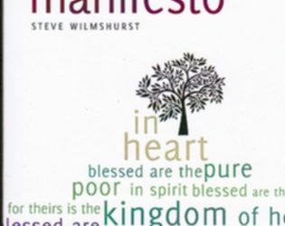 The Kingdom Manifesto: An exploration of the Sermon on the Mount for today by Steve Wilmshurst