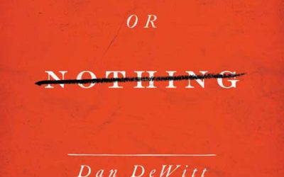 Jesus or Nothing by Dan DeWitt @DanDewitt @CrosswayBooks