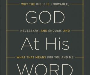 Taking God at His Word by Kevin DeYoung @RevKevDeYoung