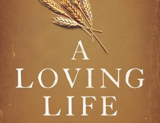 Book Review: A Loving Life by Paul Miller