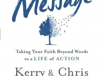 Monday Minute: Be the Message by Kerry and Chris Shook [+ Interview]