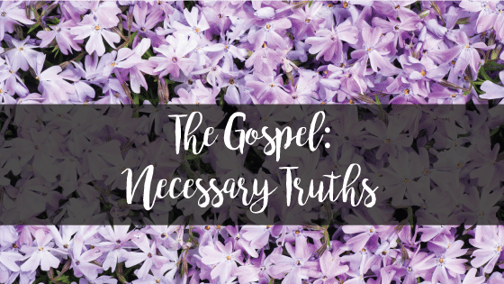 gospel necessary truths