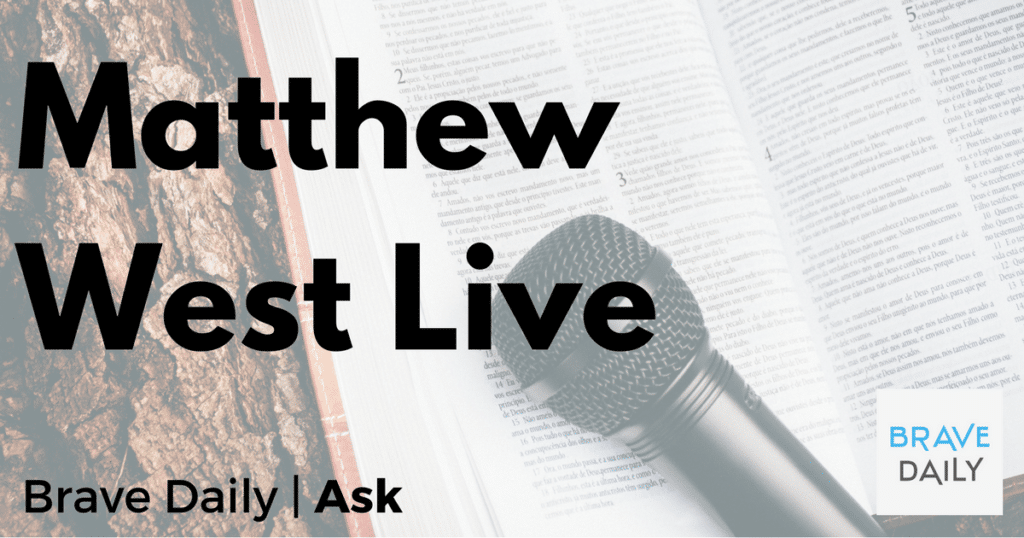 Matthew West Live Brave Daily